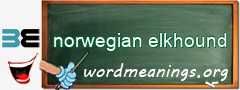 WordMeaning blackboard for norwegian elkhound